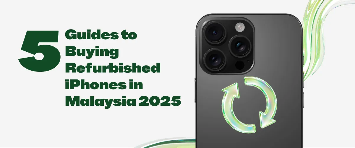 A thumbnail image of a blog about 5 Guides to Buying Refurbished iPhones in Malaysia